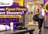 Does Planet Fitness Have Showers? Towels, Lockers & Rules Does Planet Fitness Have Showers? Towels, Lockers & Rules